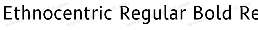 Ethnocentric Regular Bold Regular B字体转换